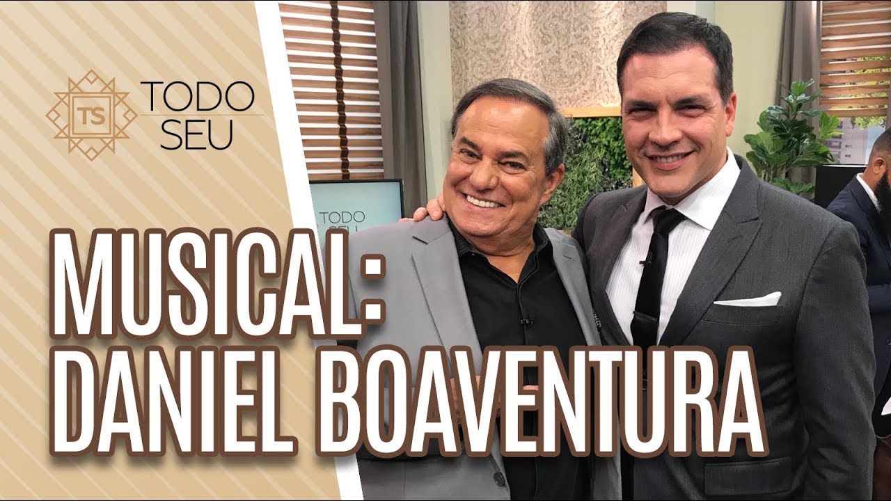 Musical: Daniel Boaventura - Todo Seu (01/04/19)