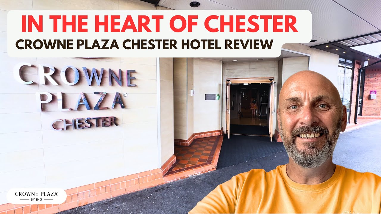 Crowne Plaza Chester Review &ndash; Still Worth Staying Here? (H014-GB-R)