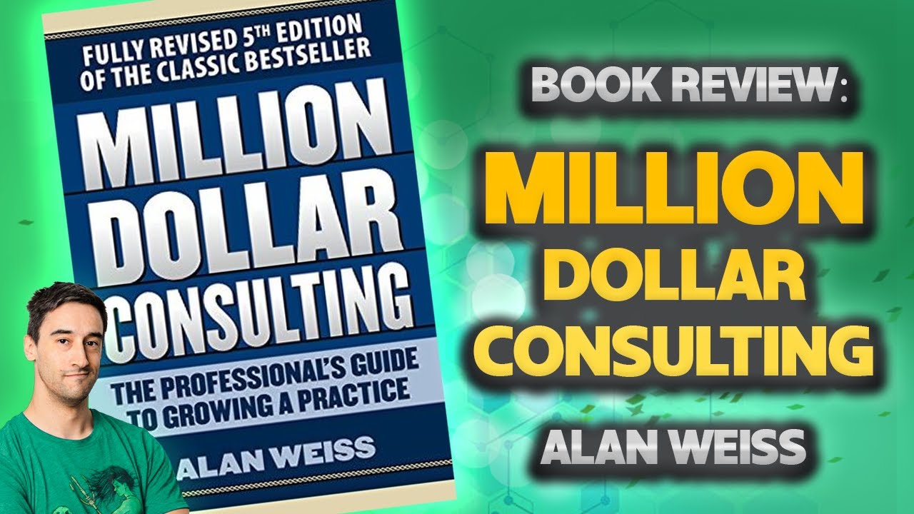 Million Dollar Consulting | Book Review