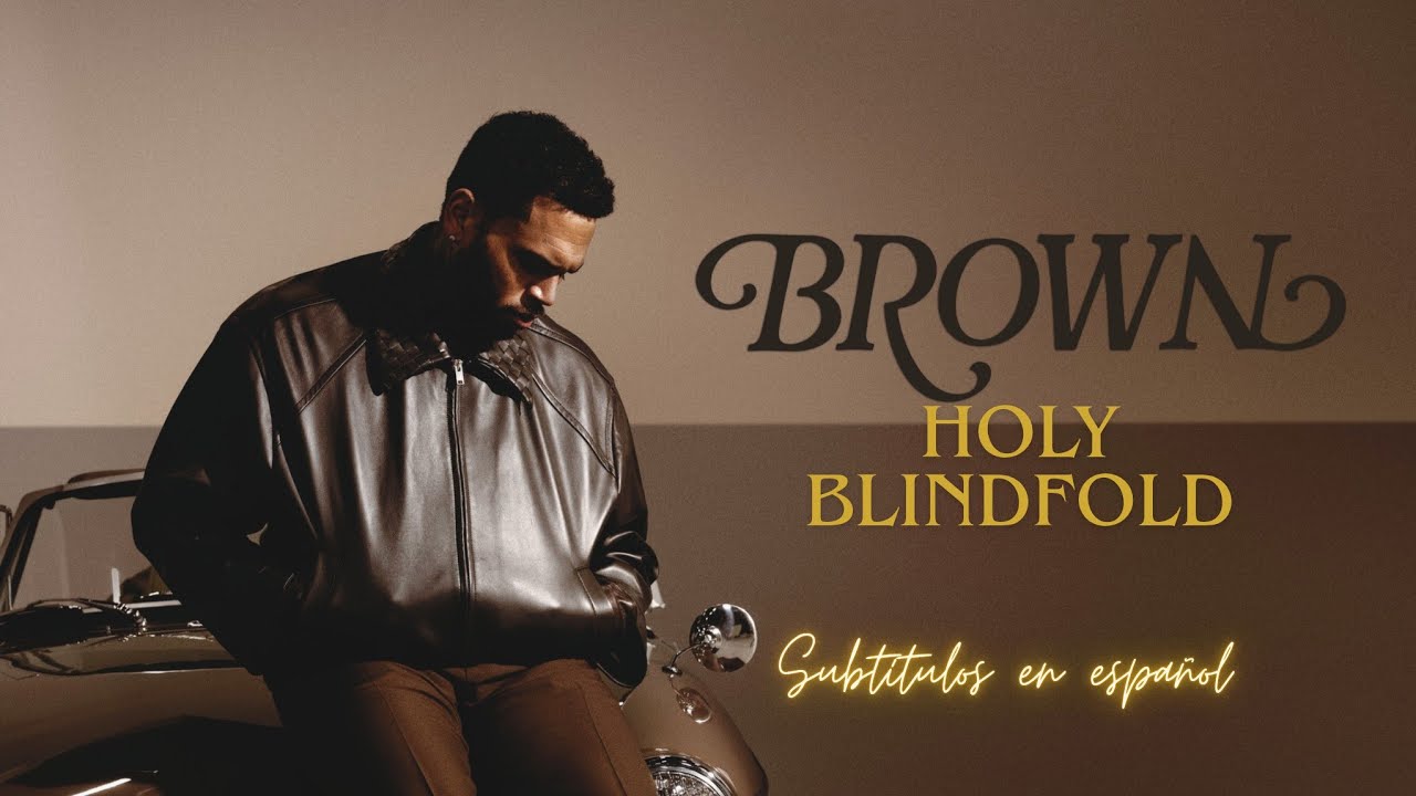 Chris Brown - Holy Blindfold ; Sub. Español