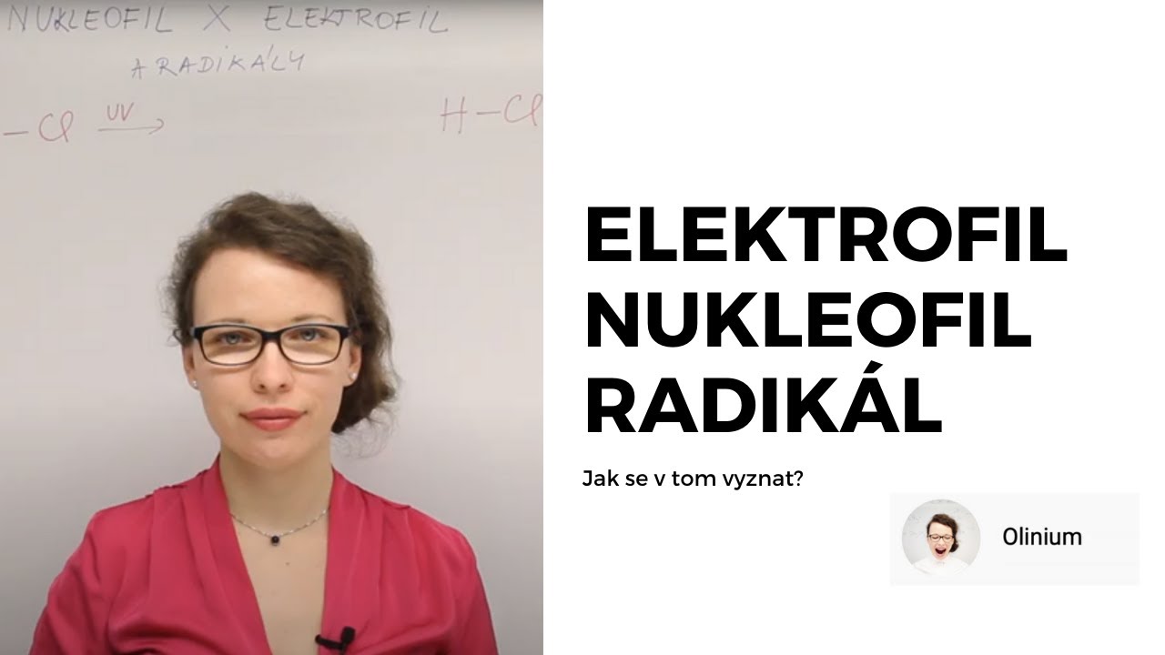 Elektrofil, nukleofil a radikál. Jaký je mezi nimi rozdíl?