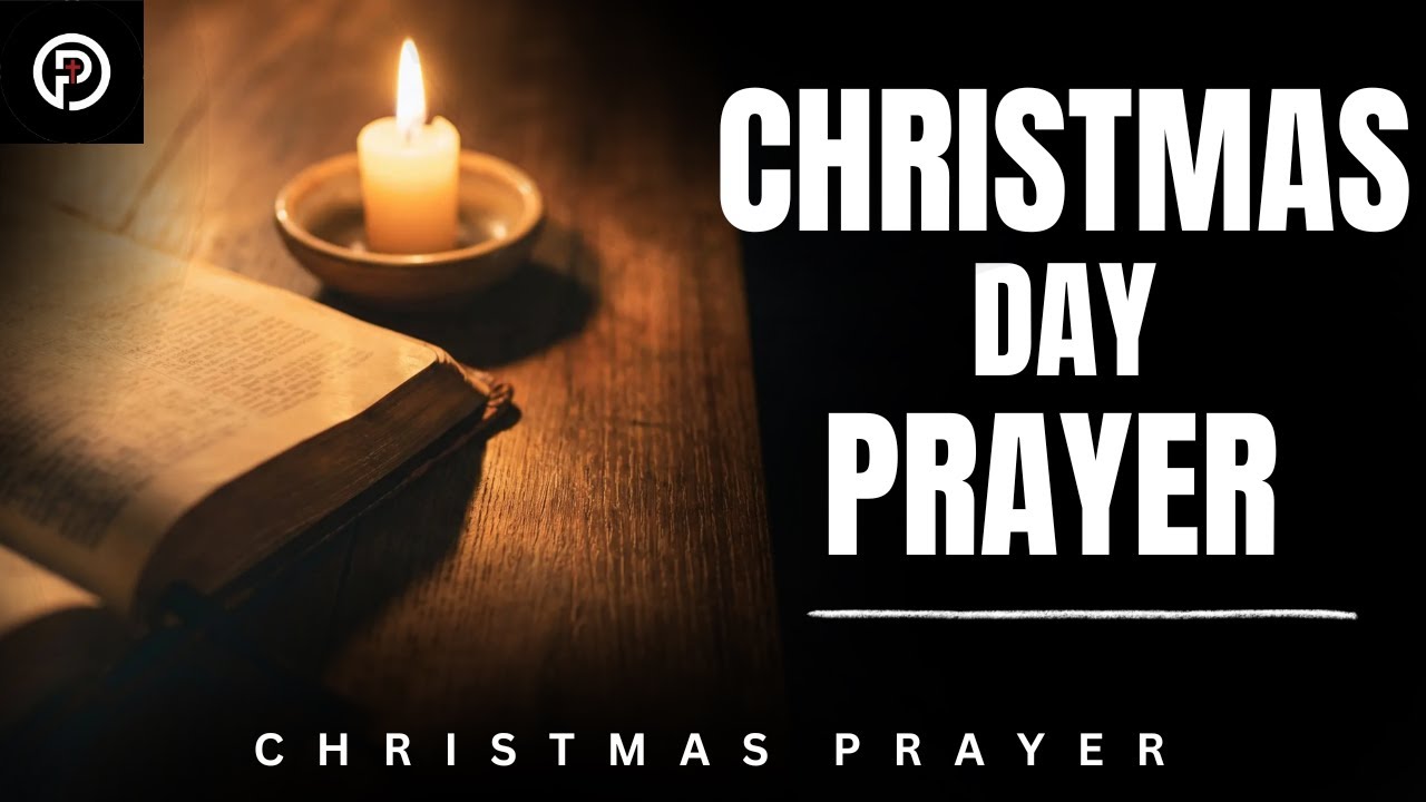 Powerful Christmas Day Prayer | Thanking God for Jesus, Peace & Hope | Christmas Prayer 🎄🙏