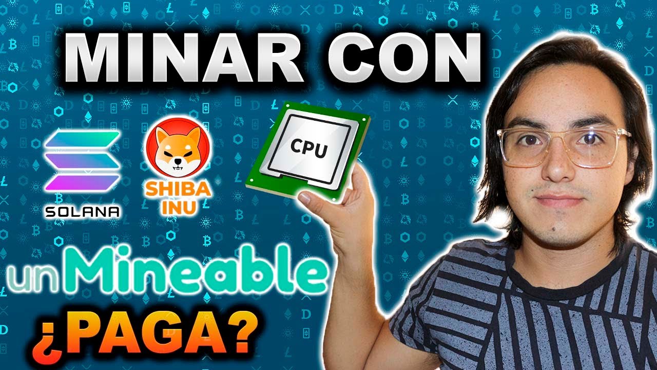 Minar Criptomonedas con CPU en unMineable ✅ SHIBA INU 🦊 SOLANA 🌌