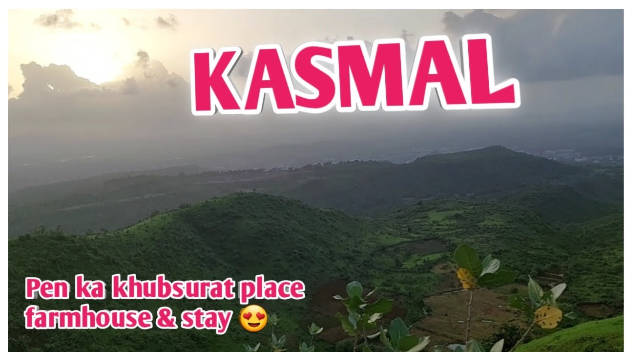 PEN KASMAL FARMHOUSE & STAY FACILITIES || लोणावळा से बेहतर नजारे