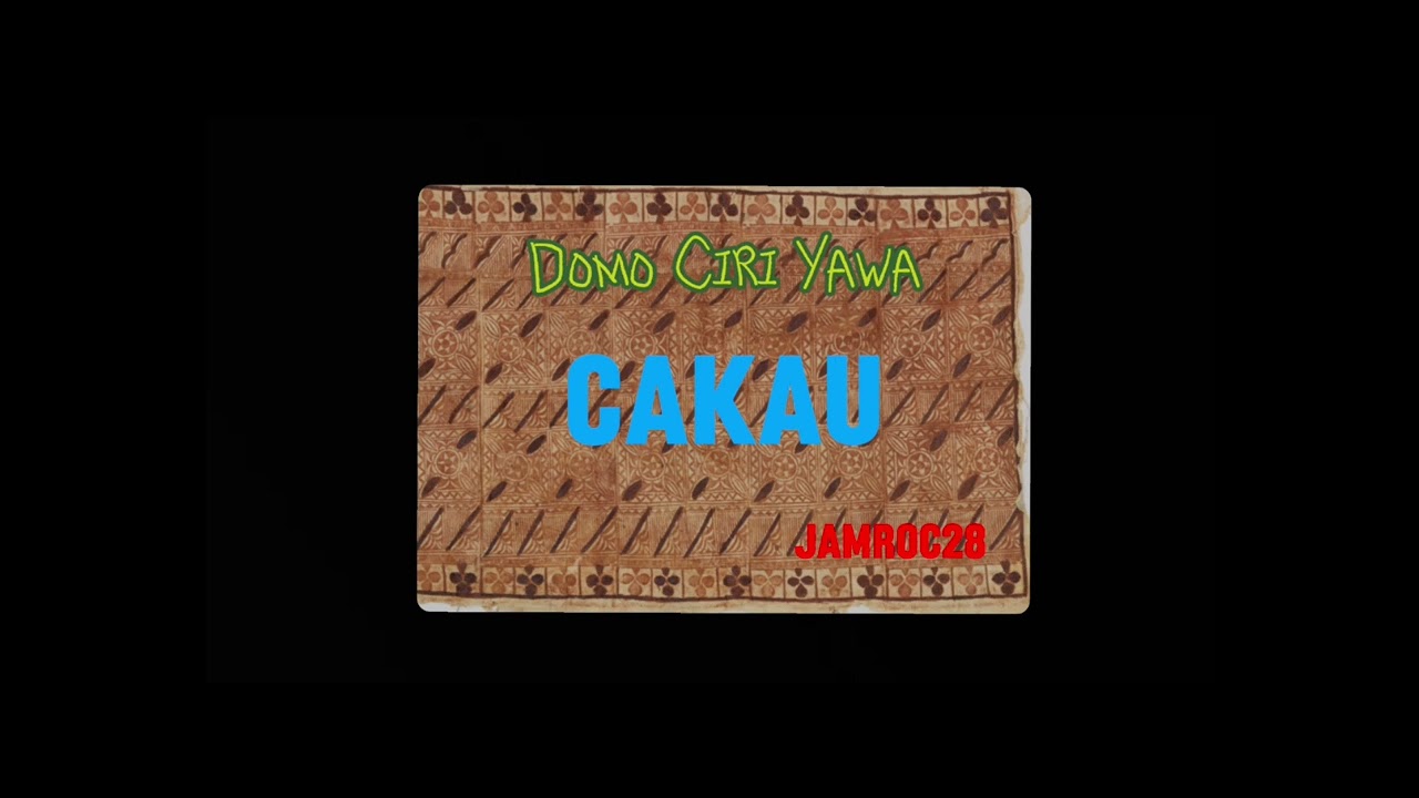 CAKAU- Domo Ciri Yawa (Auckland based)
