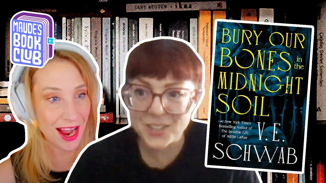 Maude's Book Club: VE Schwab Bury Our Bones in the Midnight Soil Q&A