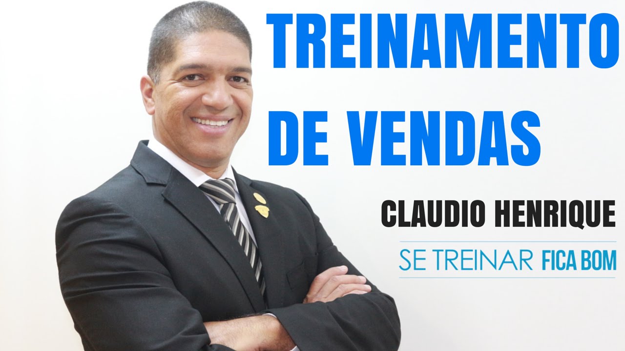 Treinamento de Vendas com Claudio Henrique (SE TREINAR FICA BOM)