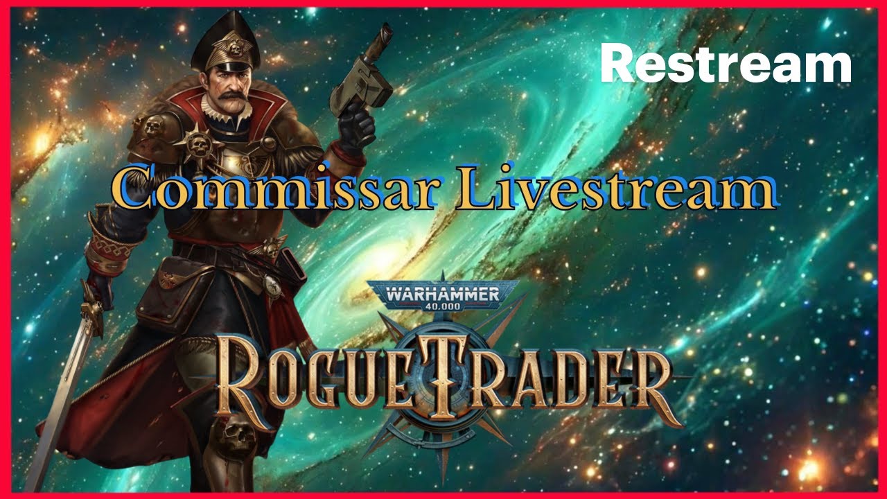 Act 2 Unfair - Commissar - Rogue Trader Patch 1.5