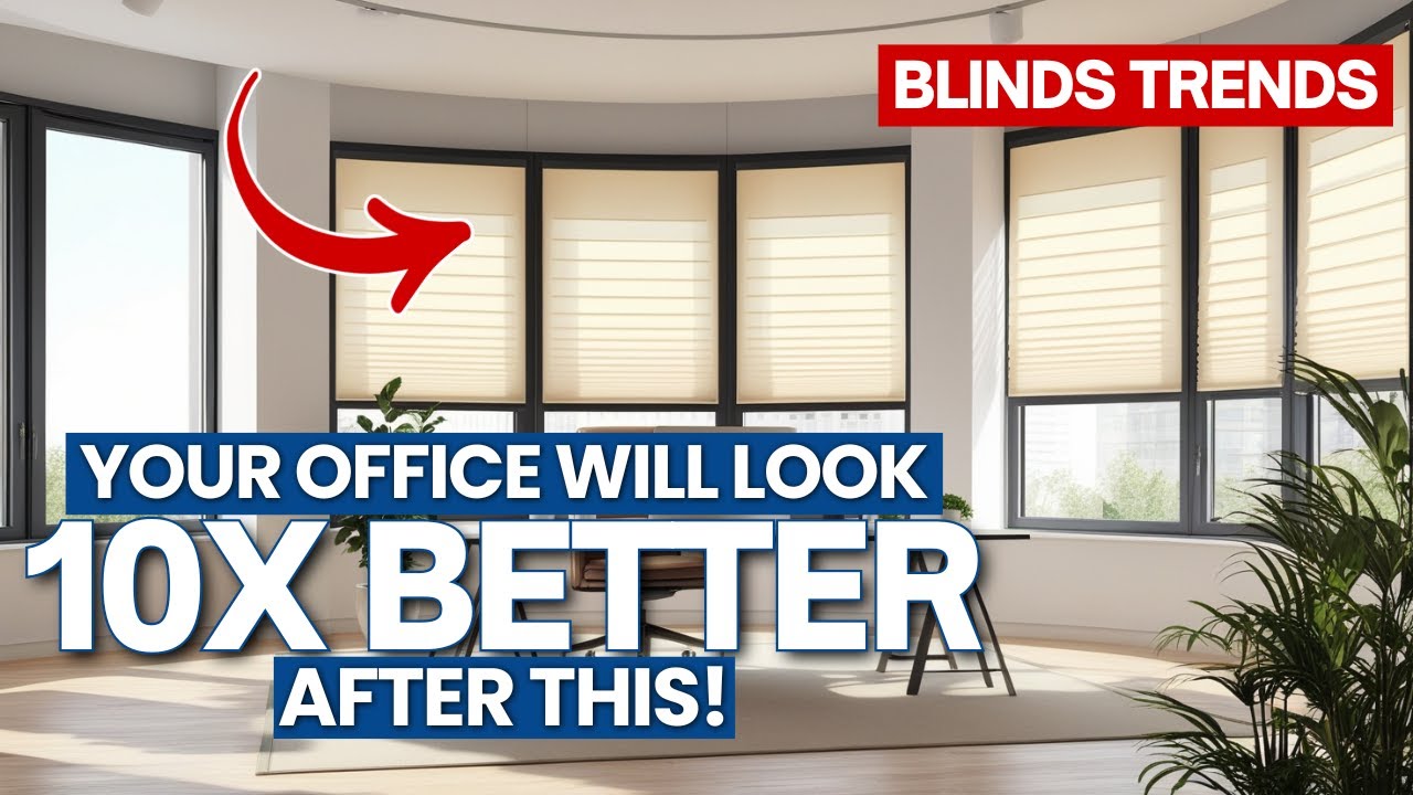 Office Blinds That CHANGE Your Workspace Style