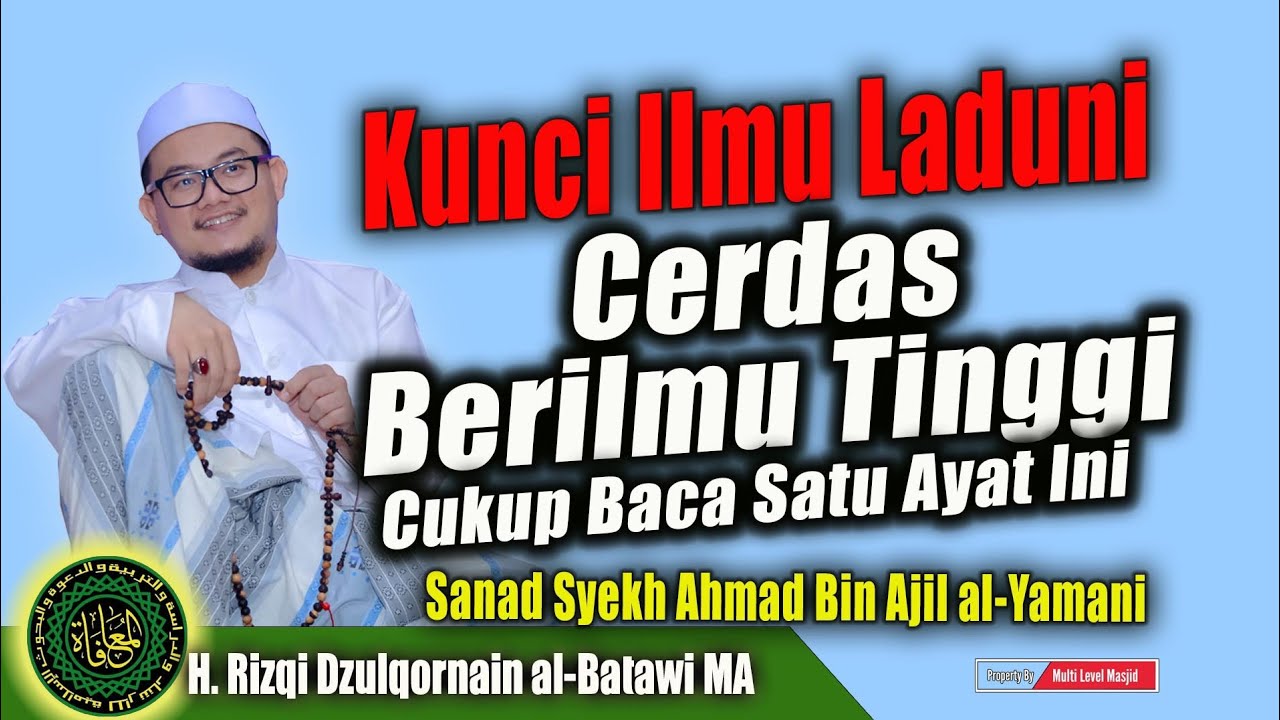 Kunci Ilmu Laduni Cerdas Berilmu Tinggi Sanad Syekh Ahmad Bin Ajil al-Yamani