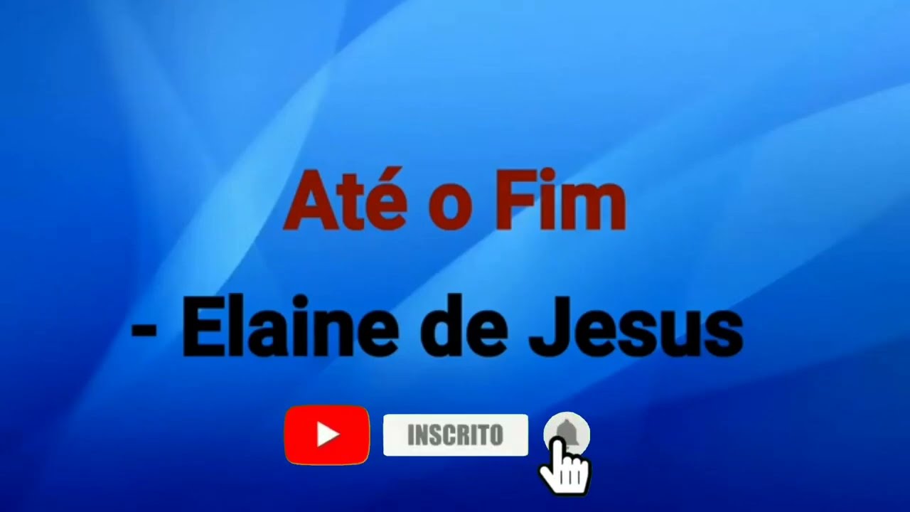 Até o Fim | Elaine De Jesus [ PlayBack Com Letra ]