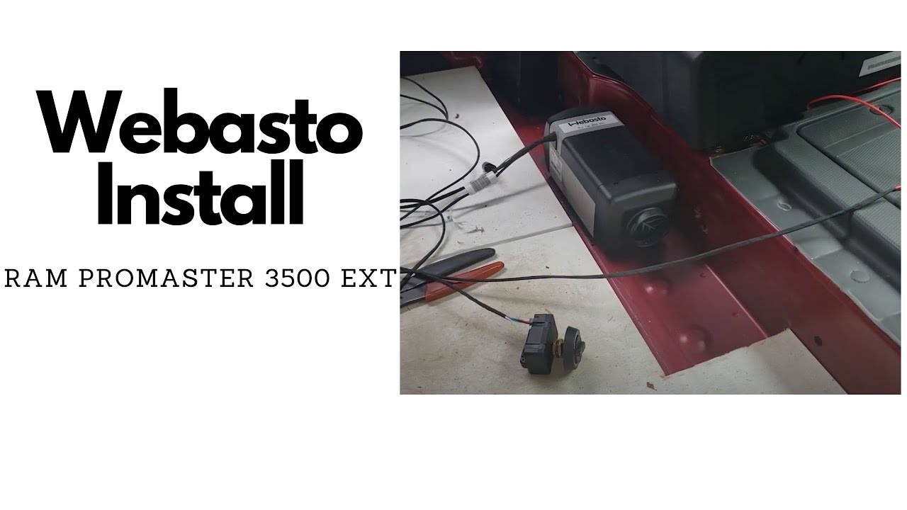 Webasto Install In Ram Promaster 3500 Extended