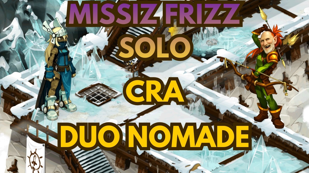 [DOFUS] Solo Missiz Frizz - Cra - DUO NOMADE