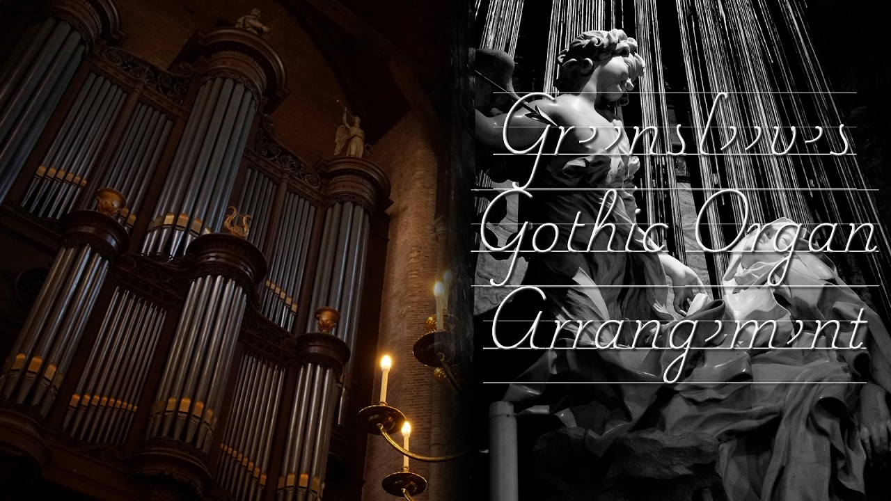 【Gothic Organ】グリーンスリーブス（Greensleeves）【Pipe Organ Arrangement】
