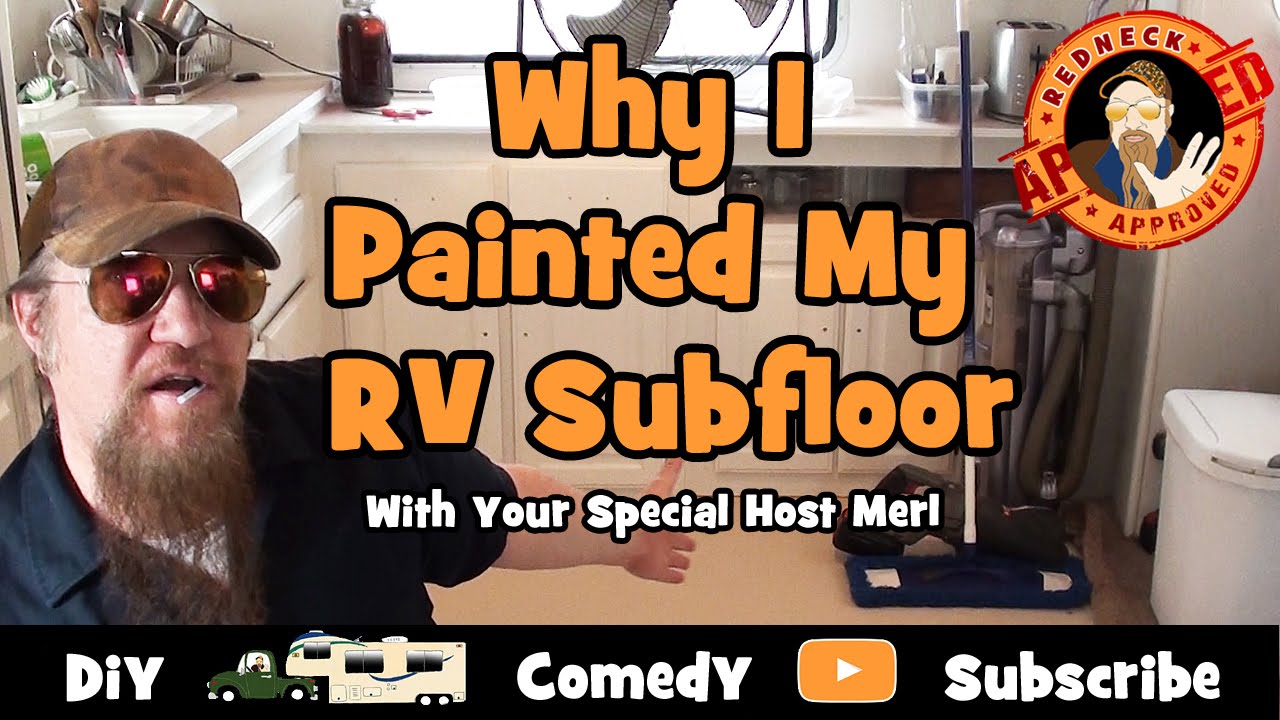 Full Time RV Living : Why I Painted My RV Subfloor (Deluxe RV Remodel Day 6)