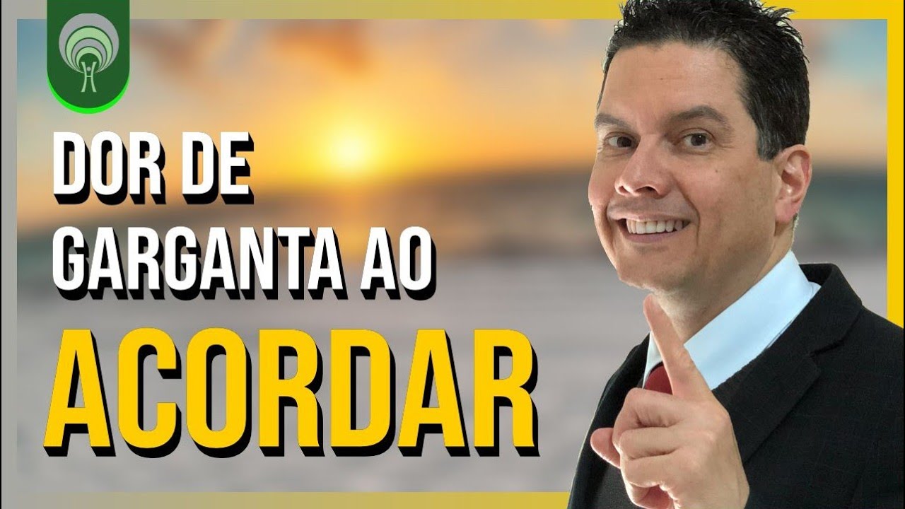 Dor de Garganta ao Acordar - Garganta Seca E Doendo Quando Você Se Acorda - Ronco e Apneia do Sono.