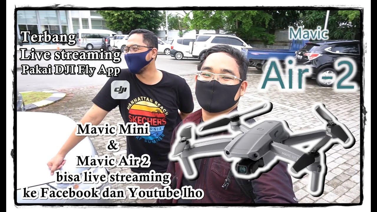 Tutorial Live Streaming menggunakan DJI Fly App - Mavic Air 2 dan Mavic Mini