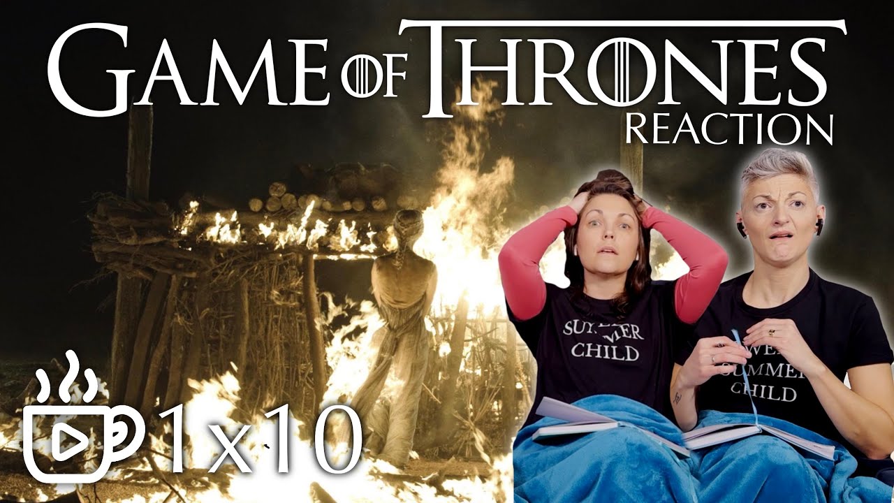 FIRST TIME WATCHING | Game of Thrones: S1E10 Fire & Blood | Reaction & Review