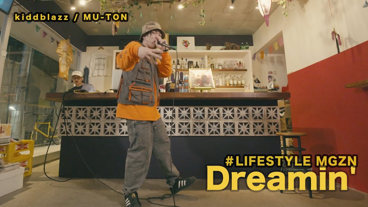 “Dreamin’” MU-TON / LIFESTYLE MGZN 08【STUDIO LIVE】
