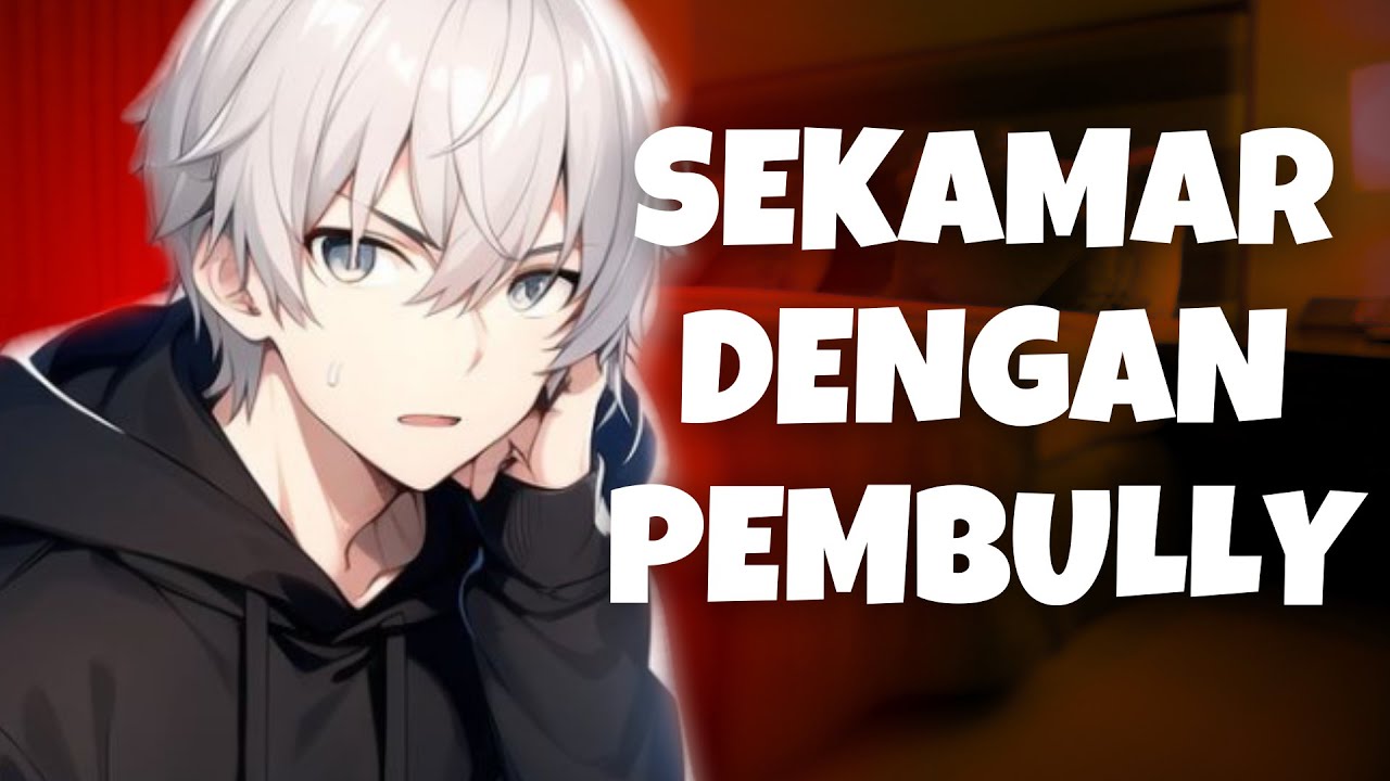 ASMR Roleplay | Sekamar di Bully di Peluk di Confess | Asmr Boyfriend | Asmr Cowok