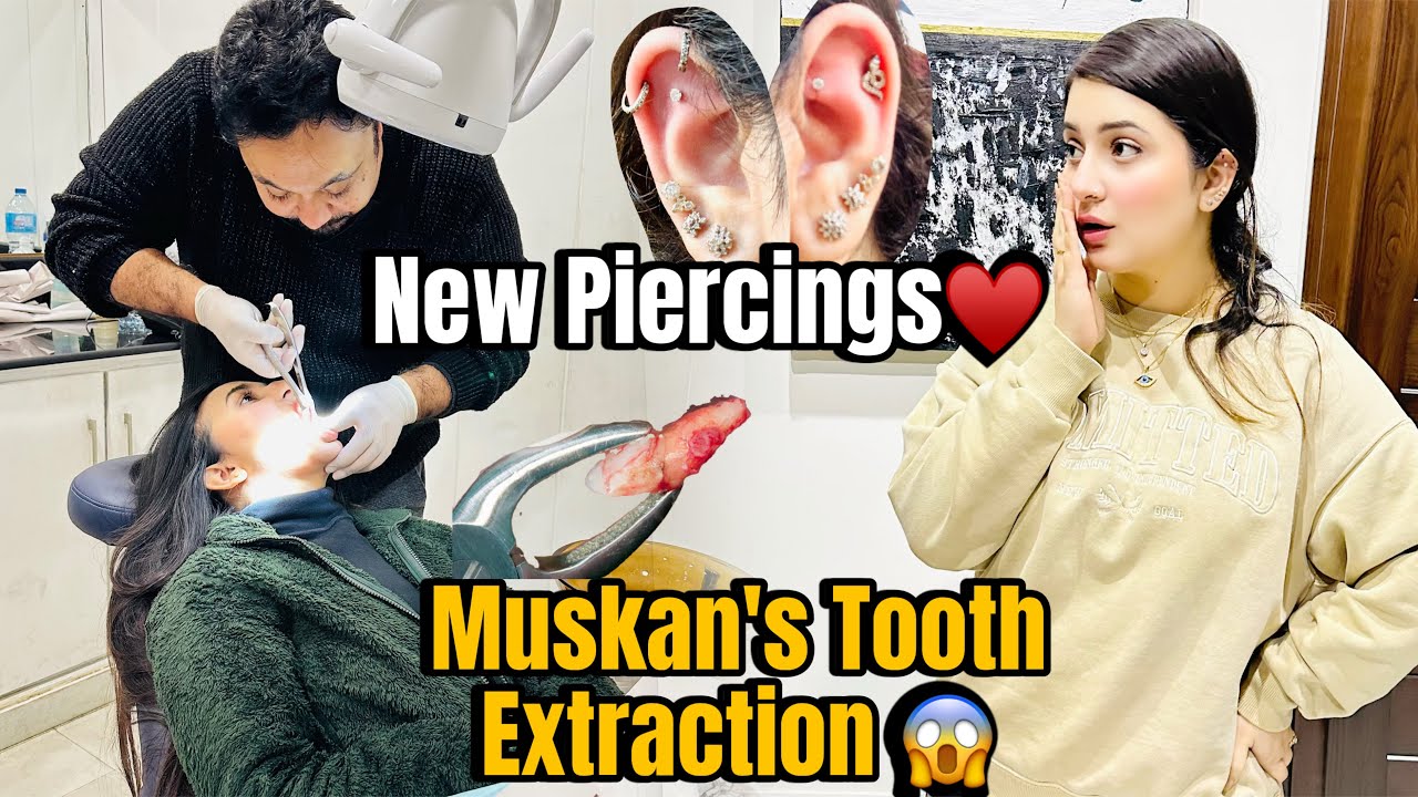 Got New Piercings 😍| Muskan Ka Dant Nilwa Dia 😱 | 13 Rajab Mubarak ♥️ Dental Care ♥️ #trending vlog