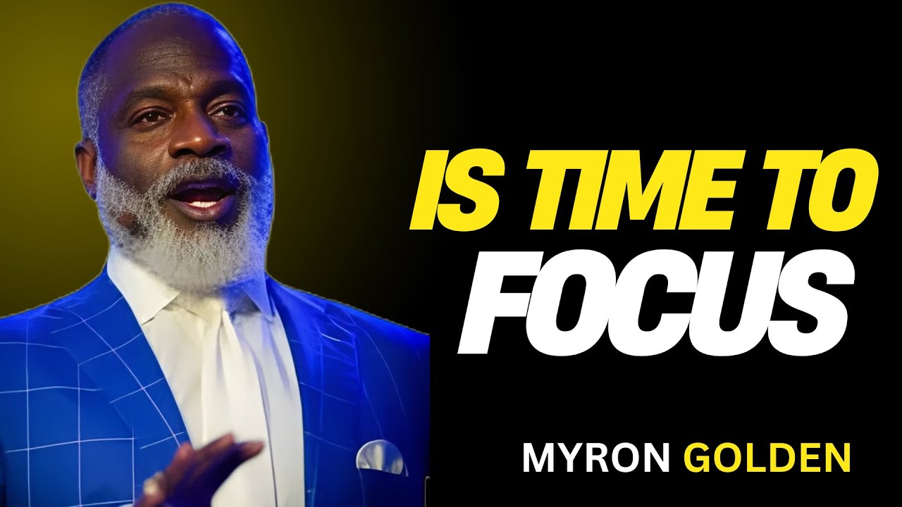 MYRON GOLDEN :It's Time To Focus, Conquer Your Mind- BEST ADVICE FOR 2025 |