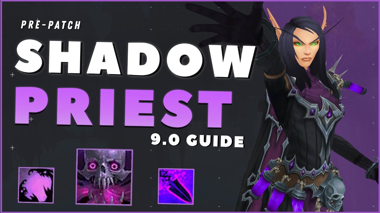 Shadow Priest GUIDE: Patch 9.0.1 - PRE PATCH!