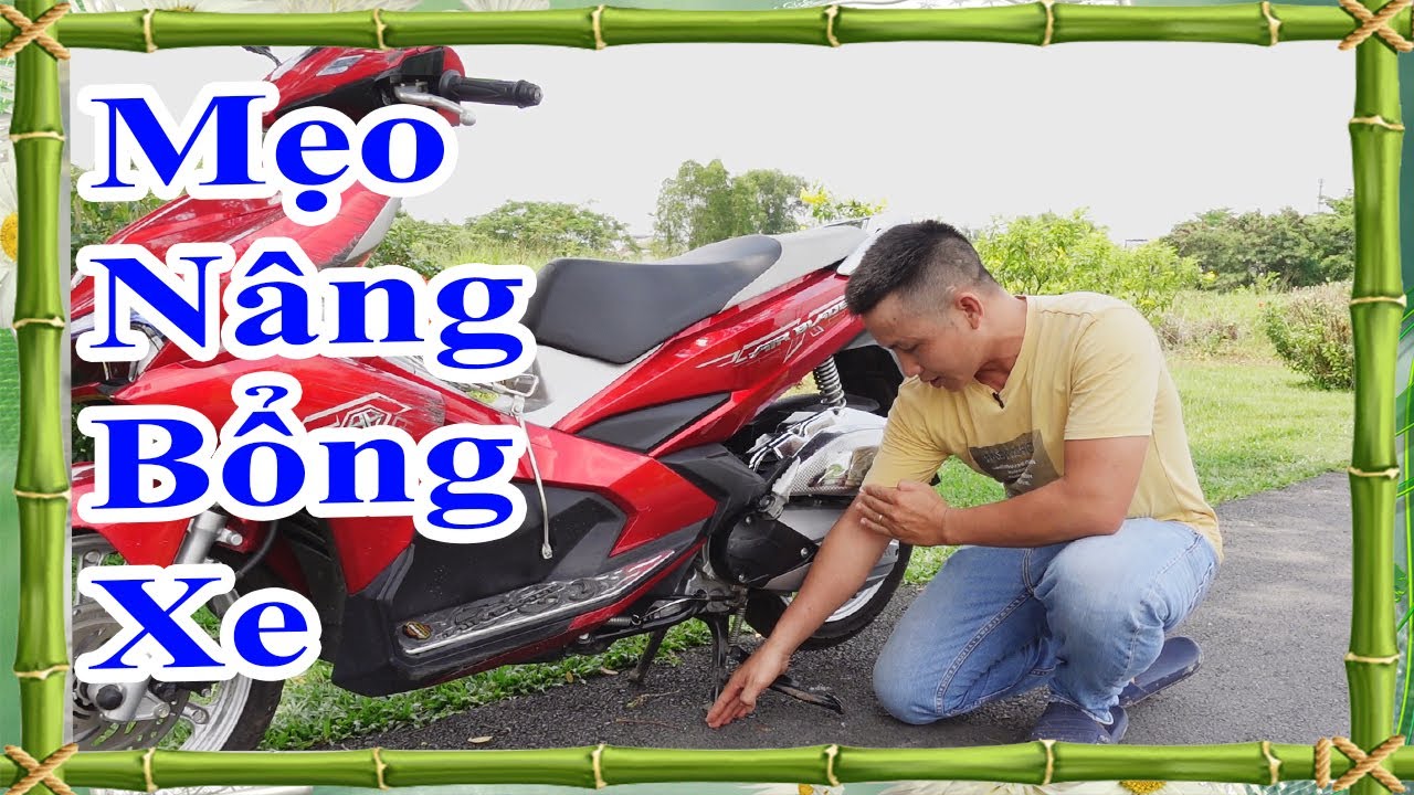 mẹo n&acirc;ng bổng xe m&aacute;y dễ d&agrave;ng nhất, c&aacute;ch dựng ch&acirc;n chống giữa xe m&aacute;y kh&ocirc;ng mất sức