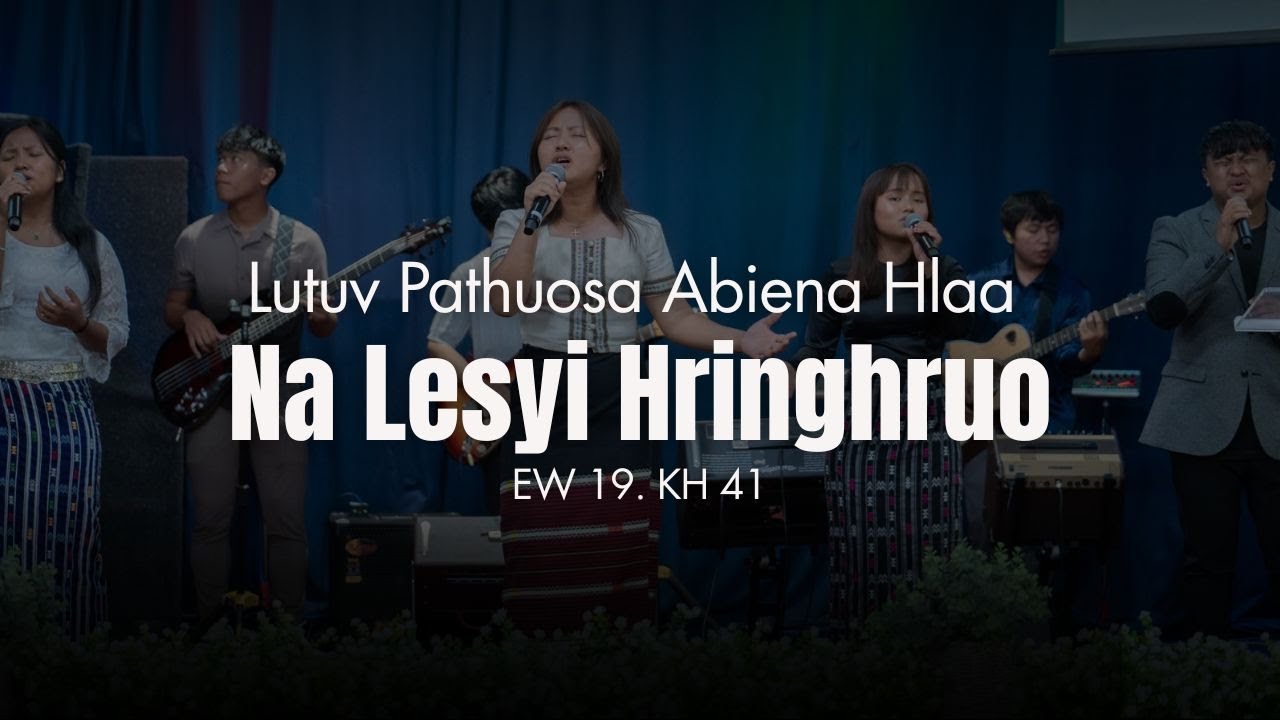 Lutuv Hlaa | Worship Song | ILEC Worship Team