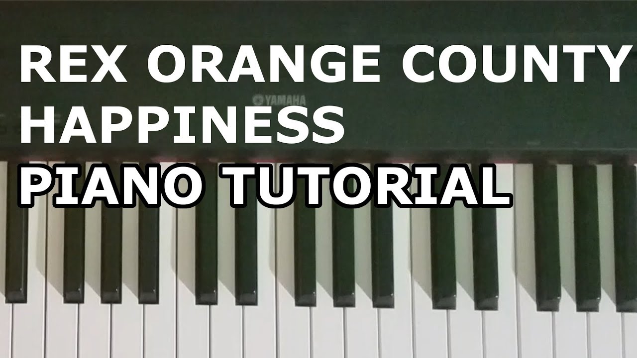 Happiness - Rex Orange County | PIANO TUTORIAL