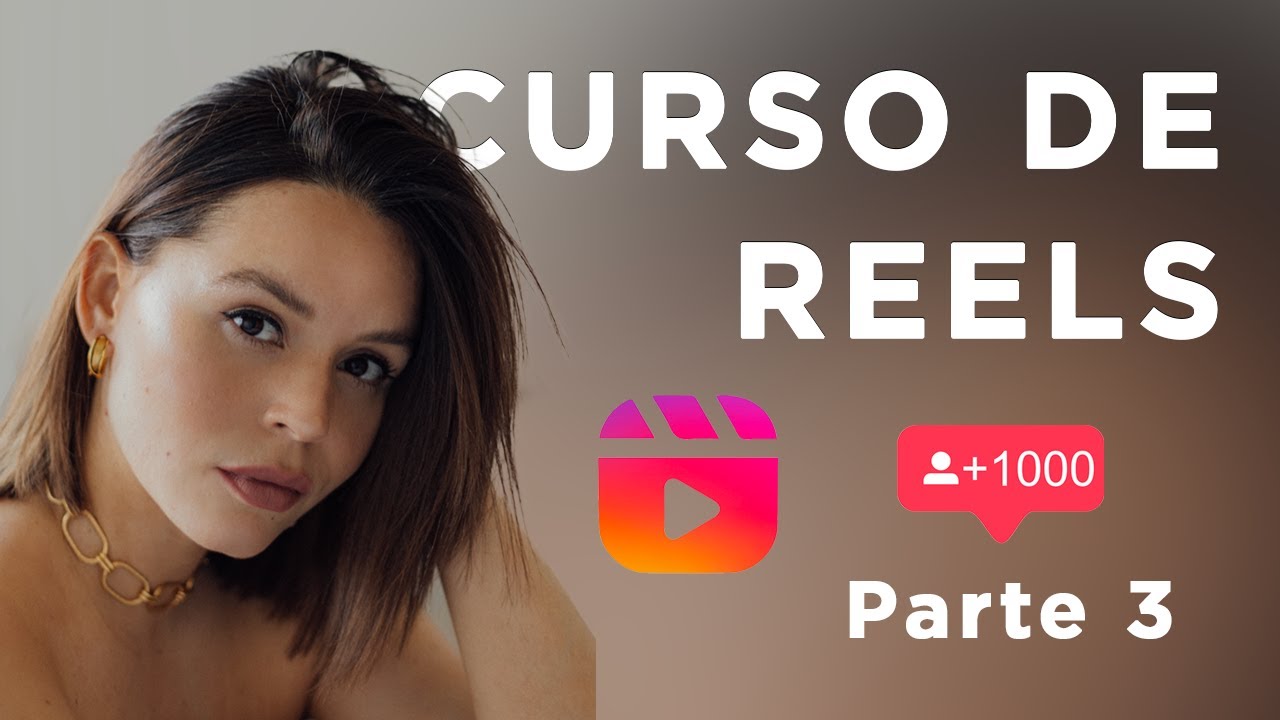 ✅ Cómo hacer REELS en INSTAGRAM | Curso de Reels Parte 3