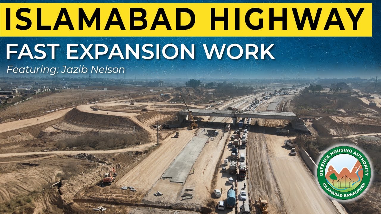 ISLAMABAD HIGHWAY | FAST EXPANSION WORK | DHA PHASE 5 ISLAMABAD | REAL ESTATE | 2023