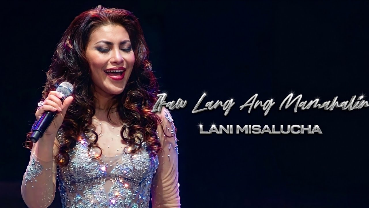 LANI MISALUCHA - Ikaw Lang Ang Mamahalin (La Nightingale The Return Concert!)