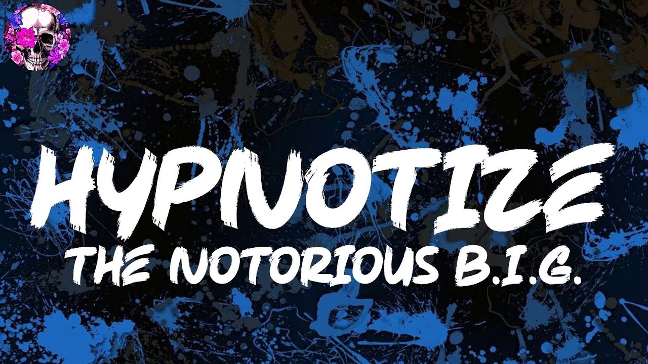 The Notorious B.I.G. - Hypnotize (Lyric Video) | Myspace