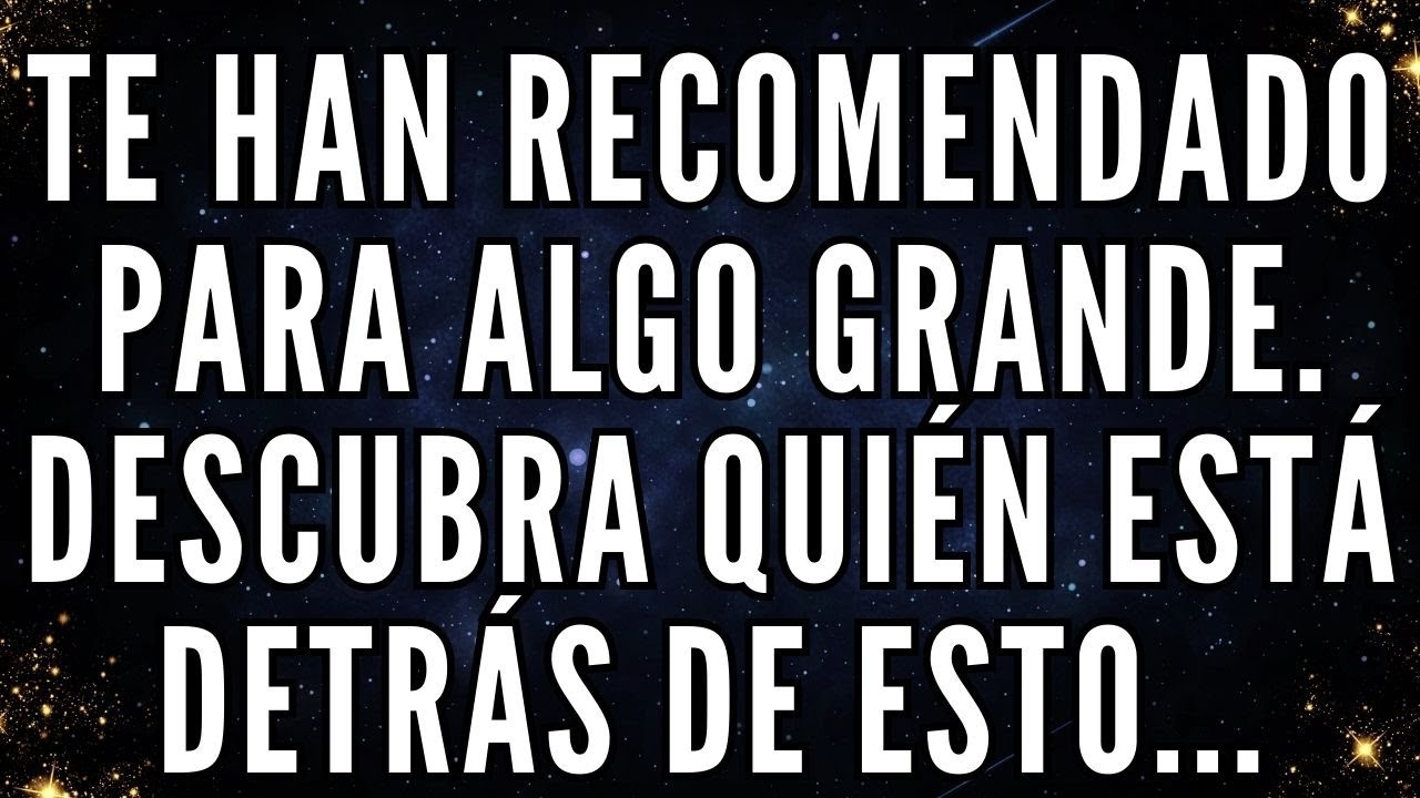 Te han recomendado para algo grande. Descubra quién está detrás de esto...