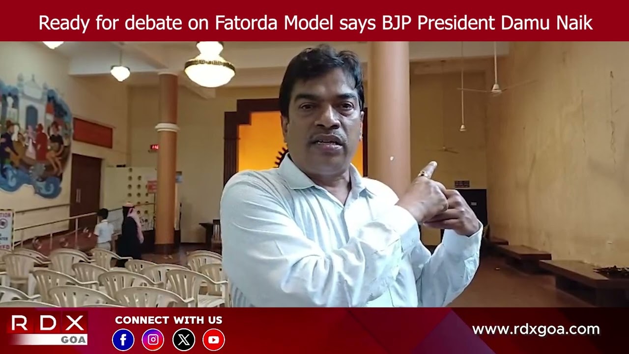Ready for debate on Fatorda Model says BJP President Damu Naik