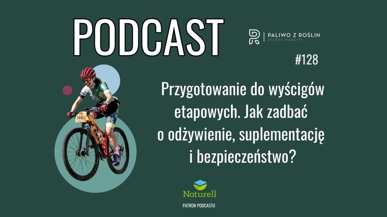 Paliwo z Roślin #128 Przygotowanie do wyścigów etapowych. Jak zadbać o odżywienie i...