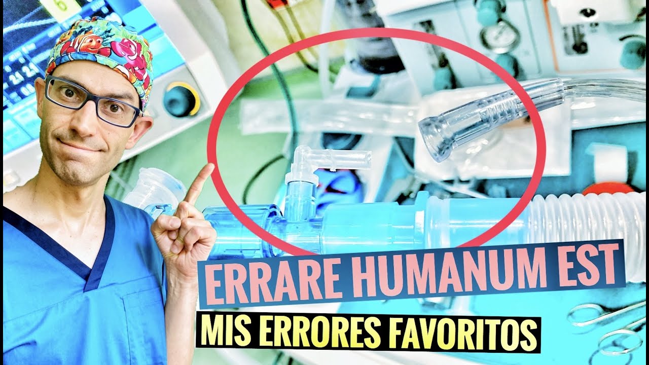 MIS ERRORES FAVORITOS (EN ANESTESIA)