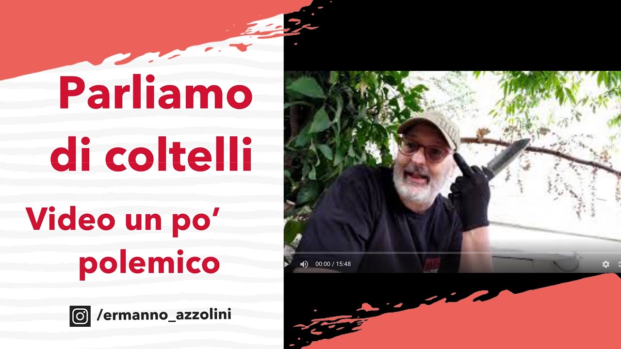 Parliamo di coltelli , video un po' polemico....