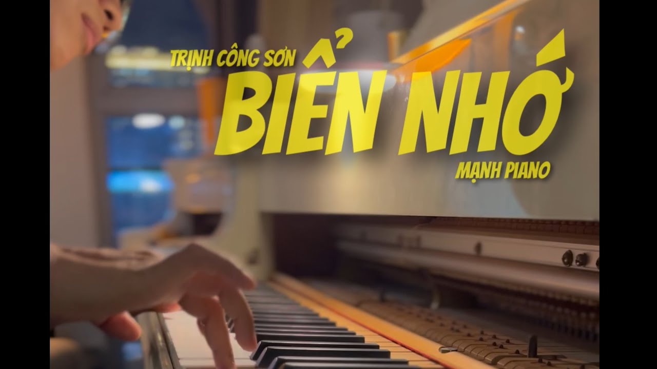 🎹 Mạnh Piano - BIỂN NHỚ (Trịnh Công Sơn) “Ngày Mai Em Đi, Biển Nhớ Tên Em Gọi Về…” | + Sheetmusic