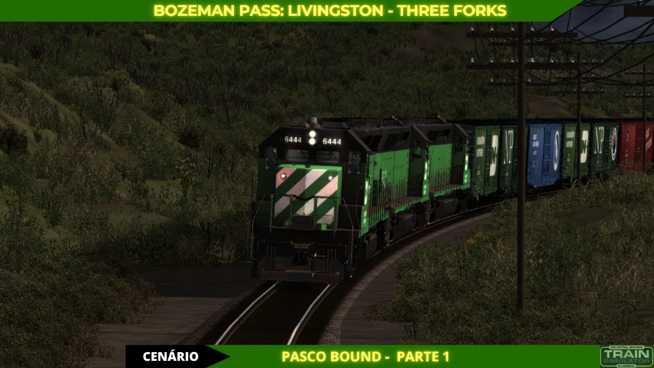 TRAIN SIMULATOR CLASSIC | BOZEMAN PASS: PASCO BOUND -  PARTE 1