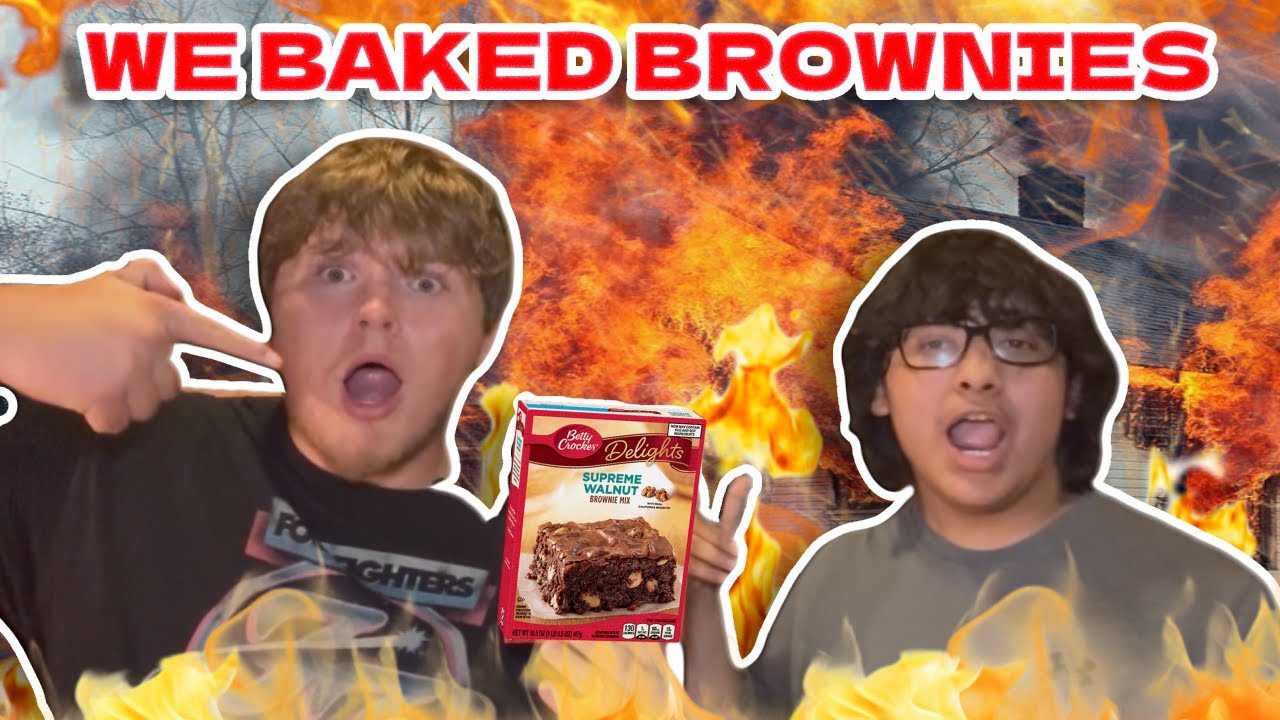 We Baked Brownies GONE WRONG *FIRE*