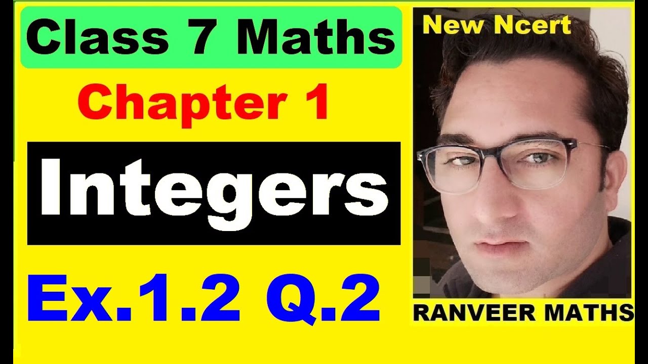 Q.2 Ex.1.2 , Chapter 1 Integers - New Ncert Maths Class 7 - Ranveer Maths 7