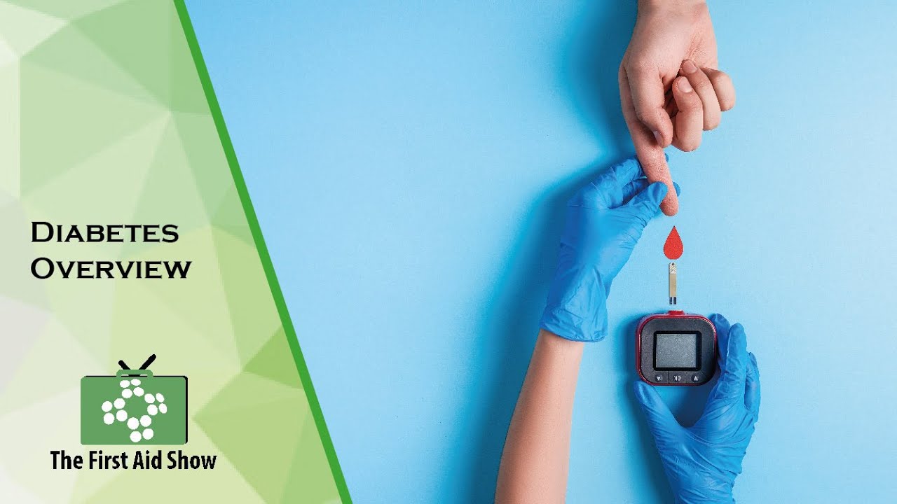 Diabetes Overview on The First Aid Show