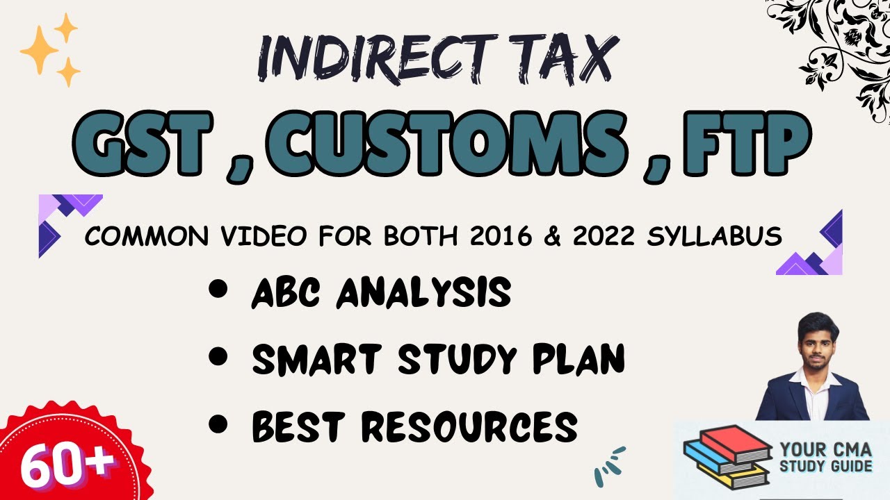 Indirect Tax- Analysis, Study plan & Resources | For both 2016 & 2022 syllabus| 60+ easy !|