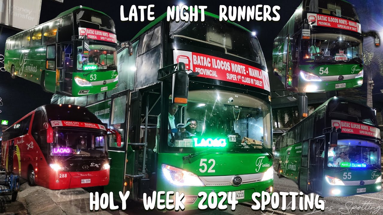 LATE NIGHT BUS SPOTTING SPECIAL. HOLY WEEK SIMULA NA NG PEAK SEASON. NORTH LUZON BUS SPOTTING PT.14