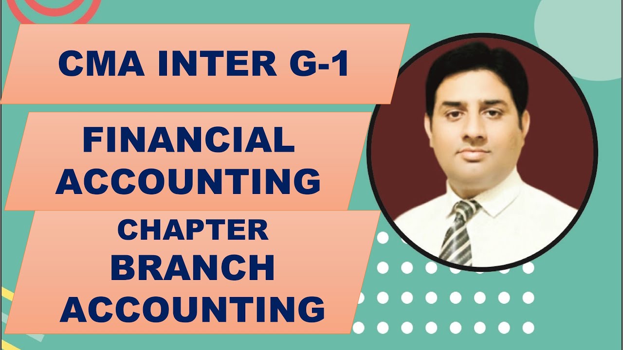 CMA INTER - FINANCIAL ACCOUNTING STUDY MATERIAL PRACTICE BATCH FOR JAN 23 - BRANCH ACCOUNTING - L 1