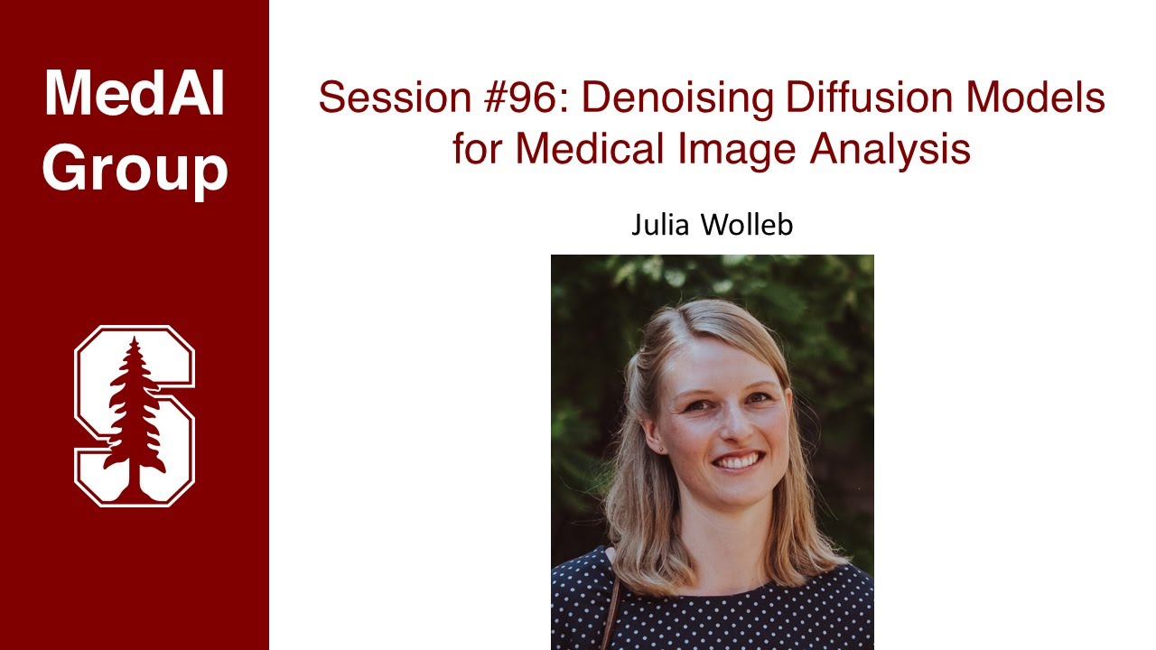MedAI #96: Denoising Diffusion Models for Medical Image Analysis | Julia Wolleb