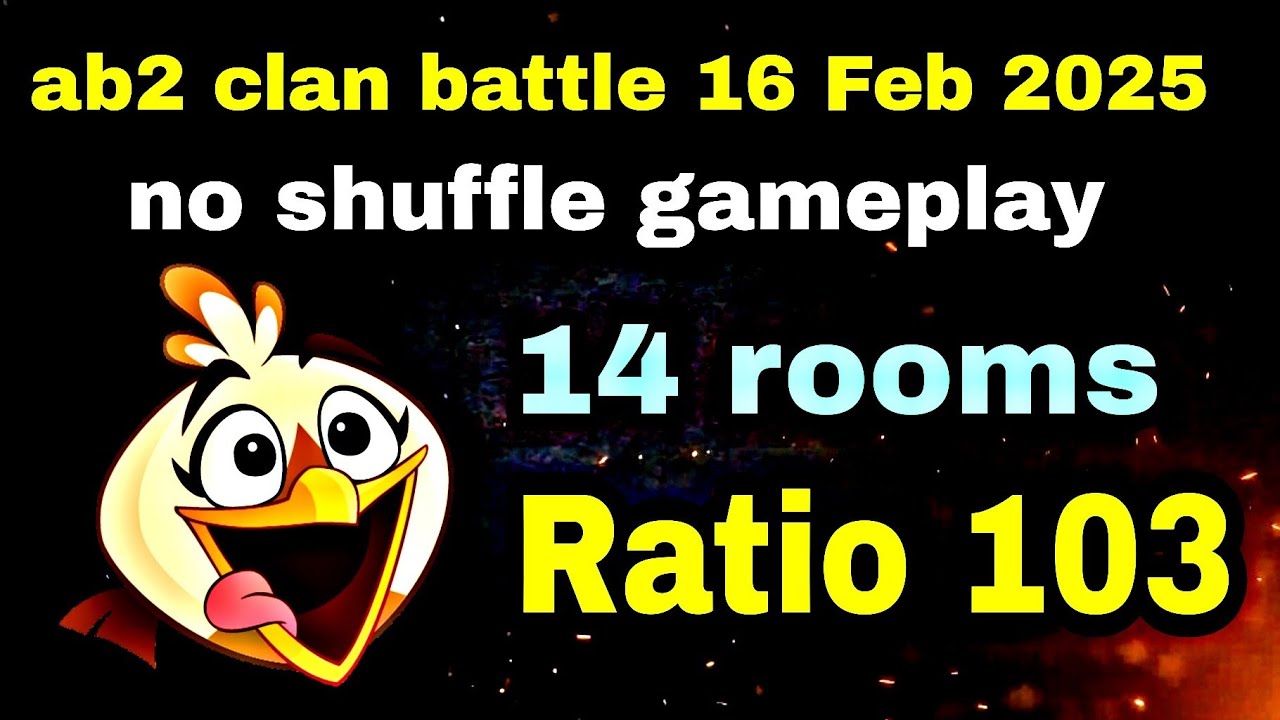 Angry birds 2 clan battle 16 Feb 2025 no shuffle gameplay ratio 103 #ab2 clan battle today