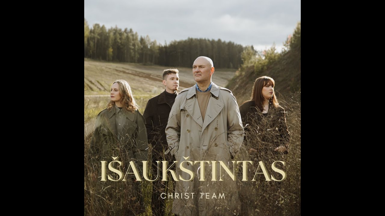 Christ Team - Dėl Tavęs (IŠAUKŠTINTAS)